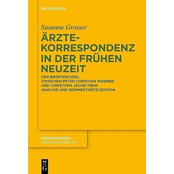 Ärztekorrespondenz in der Frühen Neuzeit / Frühe Neuzeit Bd.194, Susanne Grosser