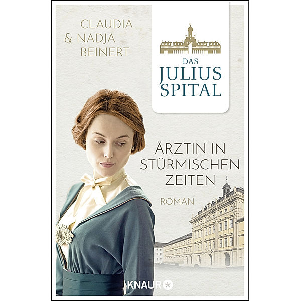 Ärztin in stürmischen Zeiten / Juliusspital Bd.2, Claudia Beinert, Nadja Beinert