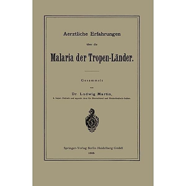 Aerztliche Erfahrungen über die Malaria der Tropen-Länder, Ludwig Martin