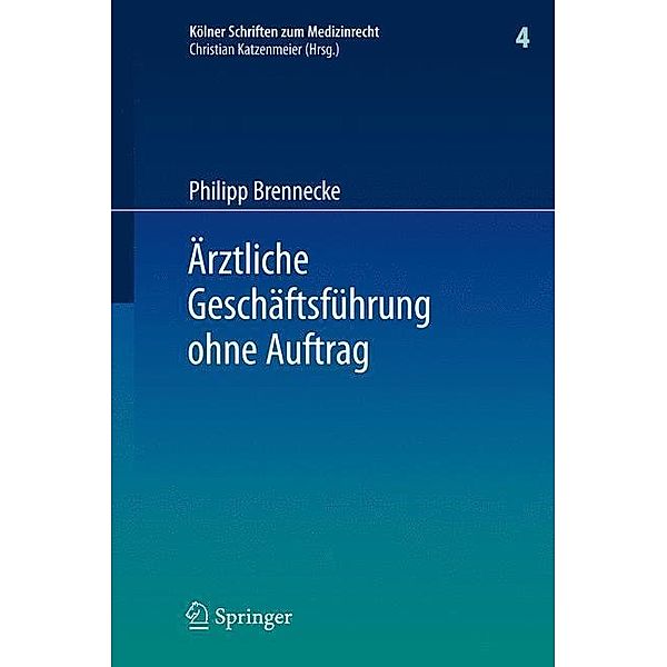 Ärztliche Geschäftsführung ohne Auftrag, Philipp Brennecke