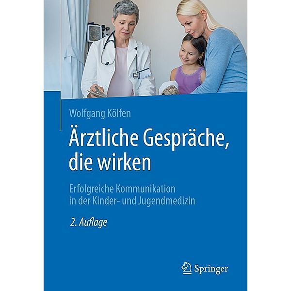 Ärztliche Gespräche, die wirken, Wolfgang Kölfen