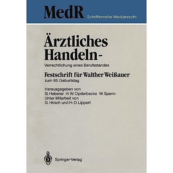 Ärztliches Handeln - Verrechtlichung eines Berufsstandes / MedR Schriftenreihe Medizinrecht