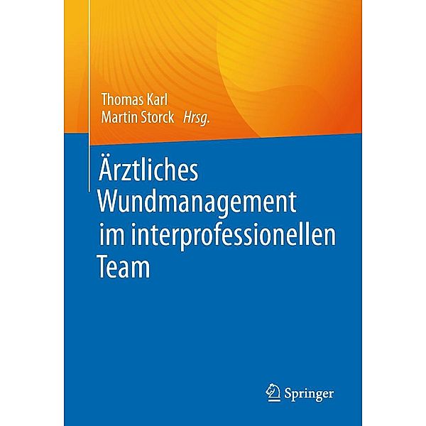 Ärztliches Wundmanagement im interprofessionellen Team