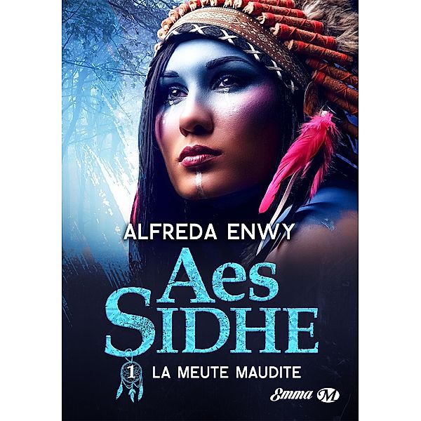 Aes Sidhe, T1 : La Meute maudite / Aes Sidhe Bd.1, Alfreda Enwy