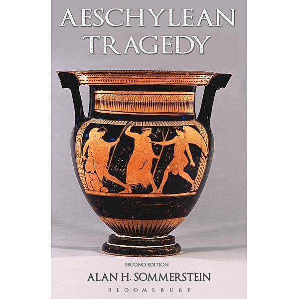Aeschylean Tragedy, Alan H. Sommerstein