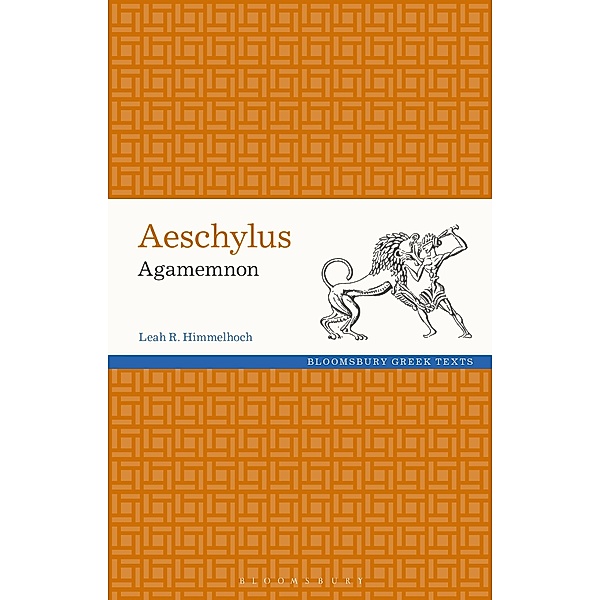 Aeschylus: Agamemnon, Leah Himmelhoch