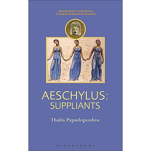 Aeschylus: Suppliants, Thalia Papadopoulou