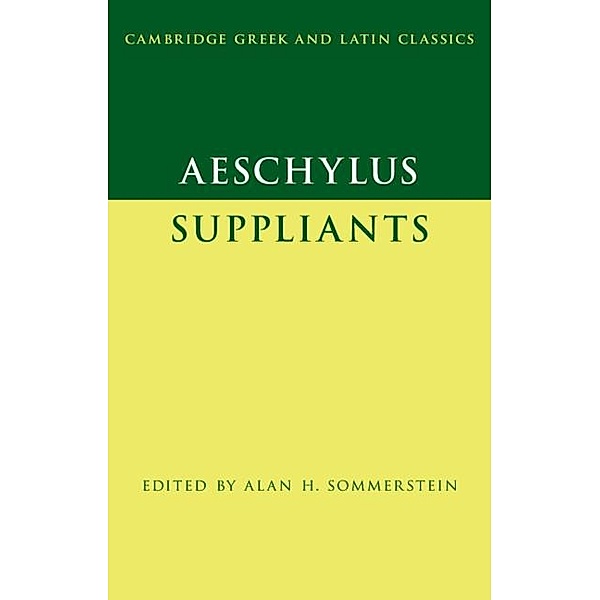 Aeschylus: Suppliants / Cambridge Greek and Latin Classics