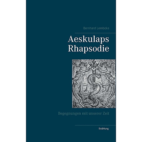 Aeskulaps Rhapsodie, Bernhard Lembcke