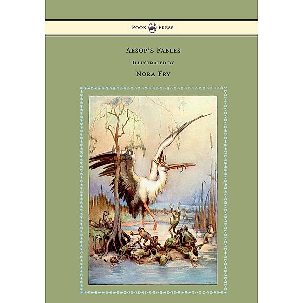 Aesop's Fables - Illustrated By Nora Fry, Aesop