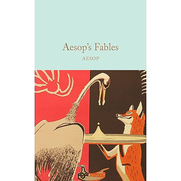 Aesop's Fables / Macmillan Collector's Library, Aesop