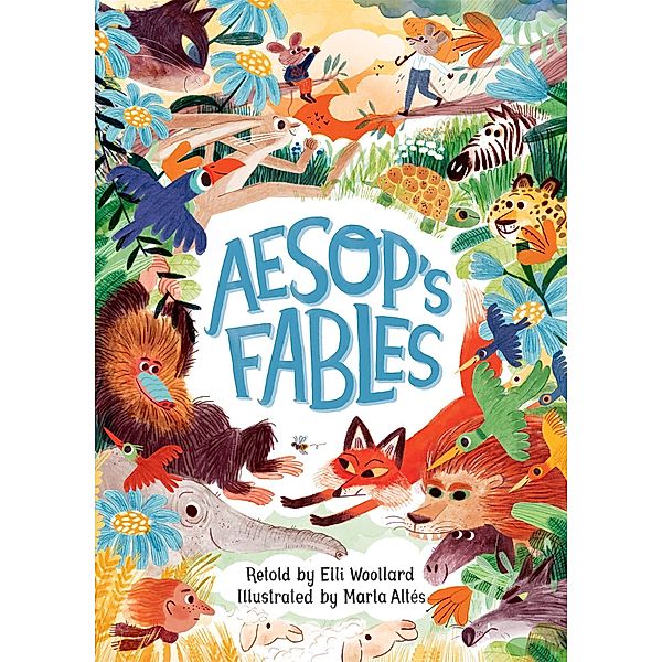 Aesop's Fables, Retold by Elli Woollard, Elli Woollard