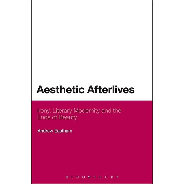 Aesthetic Afterlives, Andrew Eastham