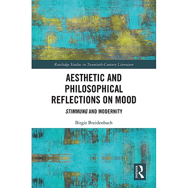 Aesthetic and Philosophical Reflections on Mood, Birgit Breidenbach