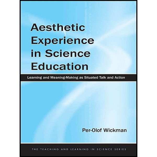 Aesthetic Experience in Science Education, Per-Olof Wickman