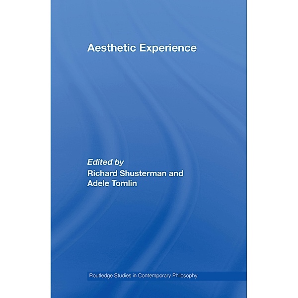 Aesthetic Experience / Routledge Studies in Contemporary Philosophy
