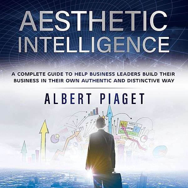 AESTHETIC INTELLIGENCE, Albert Piaget