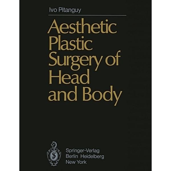Aesthetic Plastic Surgery of Head and Body, I. Pitanguy