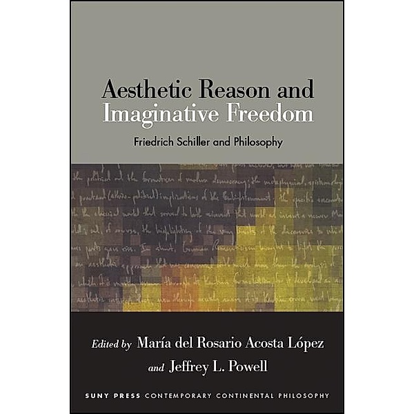Aesthetic Reason and Imaginative Freedom / SUNY series in Contemporary Continental Philosophy