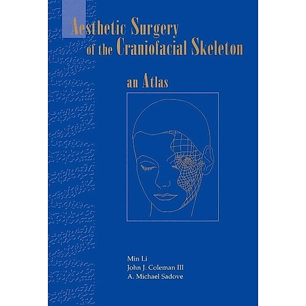 Aesthetic Surgery of the Craniofacial Skeleton, Min Li, John J. III Coleman, A. Michael Sadove