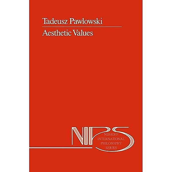 Aesthetic Values / Nijhoff International Philosophy Series Bd.31, T. Pawlowski