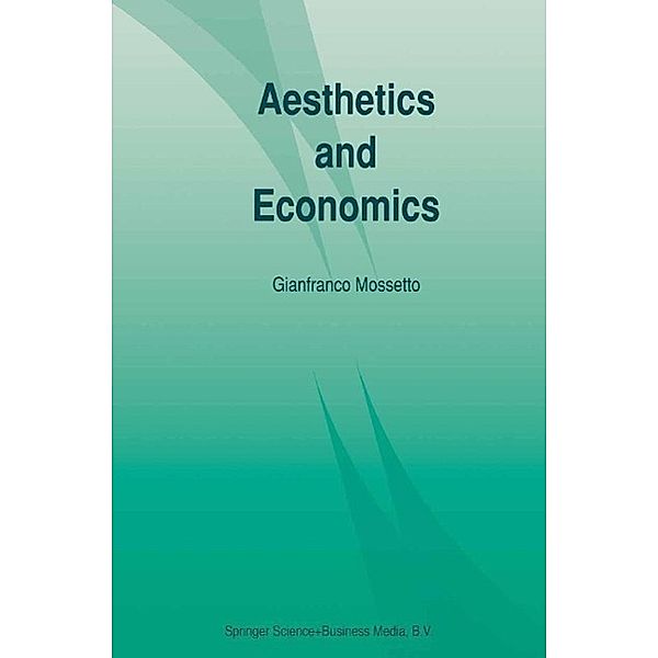 Aesthetics and Economics, Gianfranco Mossetto