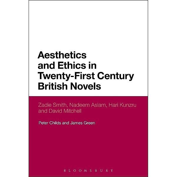 Aesthetics and Ethics in Twenty-First Century British Novels, Peter Childs, James Green