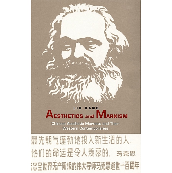 Aesthetics and Marxism / Post-Contemporary Interventions, Liu Kang Liu