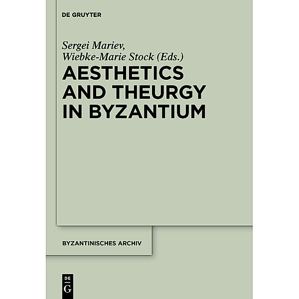 Aesthetics and Theurgy in Byzantium