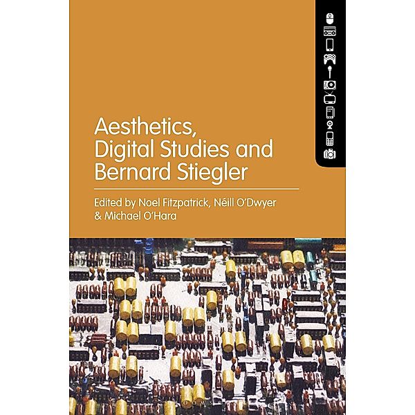 Aesthetics, Digital Studies and Bernard Stiegler