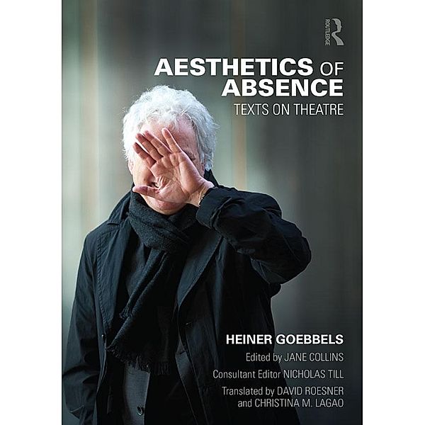 Aesthetics of Absence, Heiner Goebbels