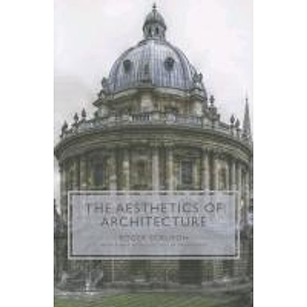 Aesthetics of Architecture, Roger Scruton