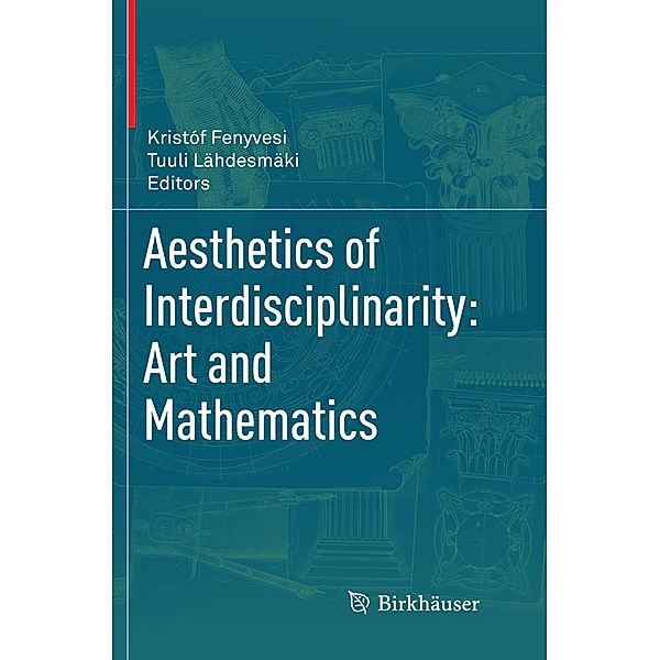 Aesthetics of Interdisciplinarity: Art and Mathematics
