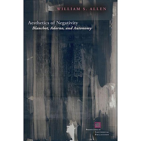 Aesthetics of Negativity, William S. Allen