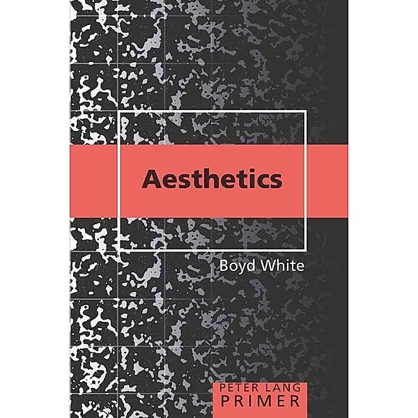 Aesthetics Primer, Boyd White