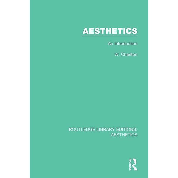 Aesthetics / Routledge Library Editions: Aesthetics, W. Charlton