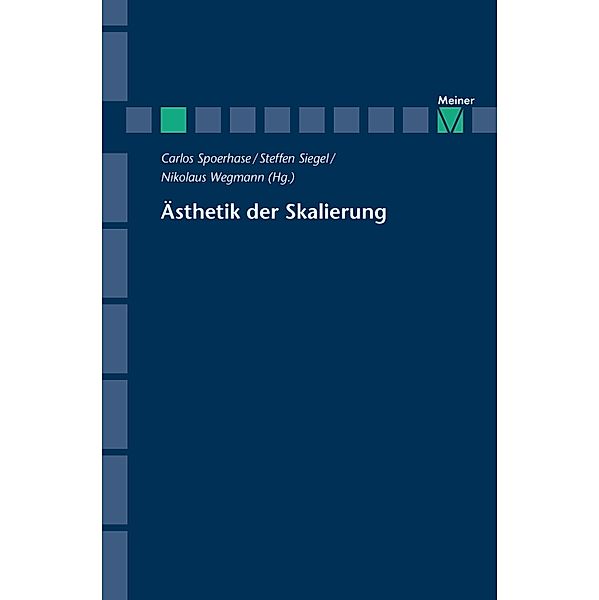 Ästhetik der Skalierung / Zeitschrift für Ästhetik und Allgemeine Kunstwissenschaft, Sonderhefte Bd.18