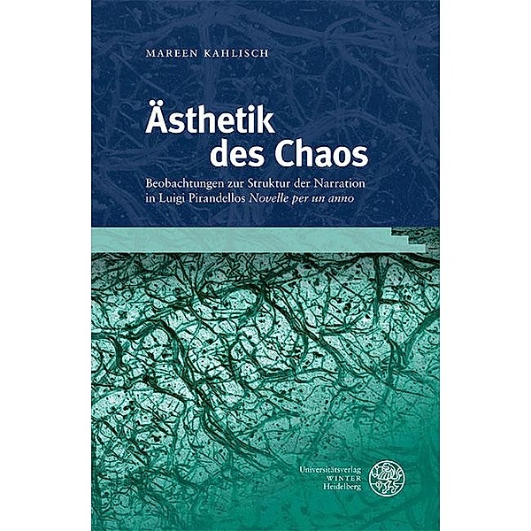 Ästhetik des Chaos / Studia Romanica Bd.238, Mareen Kahlisch
