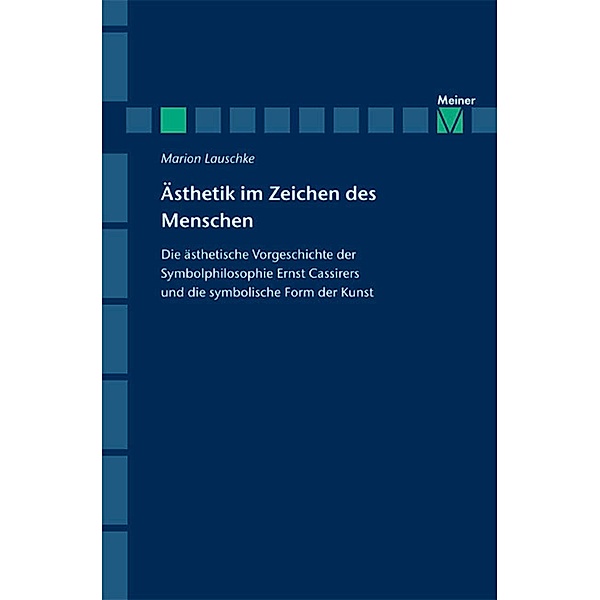 Ästhetik im Zeichen des Menschen / Zeitschrift für Ästhetik und Allgemeine Kunstwissenschaft, Sonderhefte Bd.10, Marion Lauschke