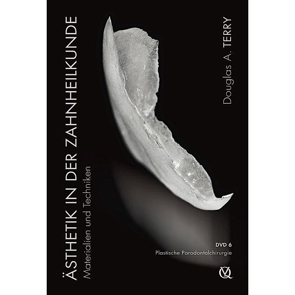Ästhetik in der Zahnheilkunde - Materialien und Techniken, 1 DVD-Video, Douglas A. Terry, Willi Geller