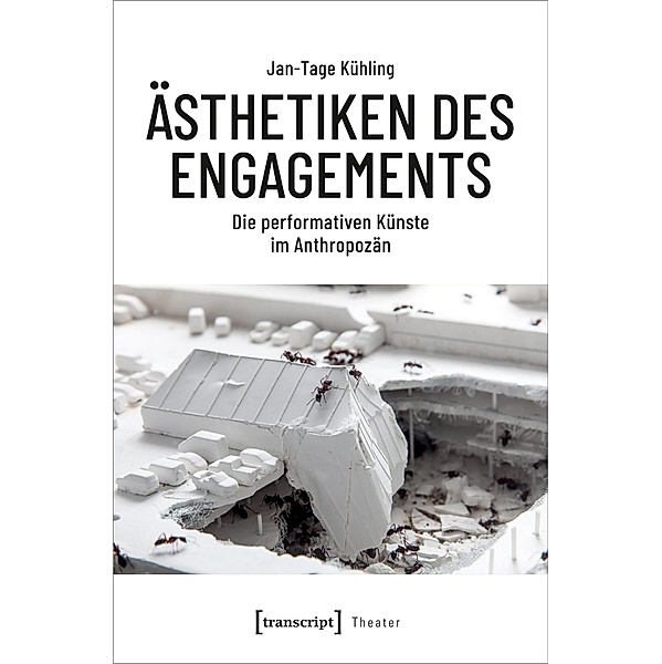 Ästhetiken des Engagements / Theater Bd.162, Jan-Tage Kühling