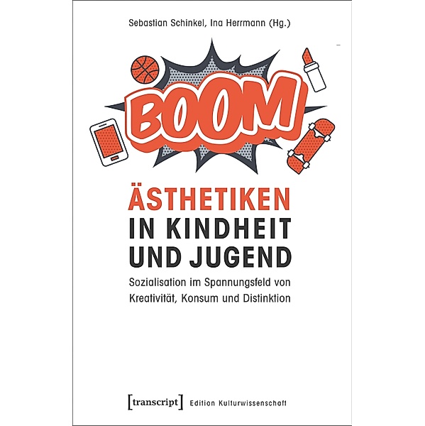 Ästhetiken in Kindheit und Jugend / Edition Kulturwissenschaft Bd.100