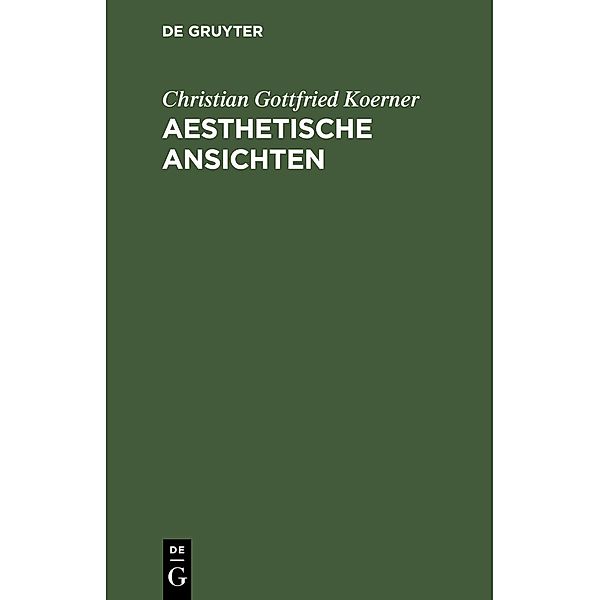 Aesthetische Ansichten, Christian Gottfried Koerner