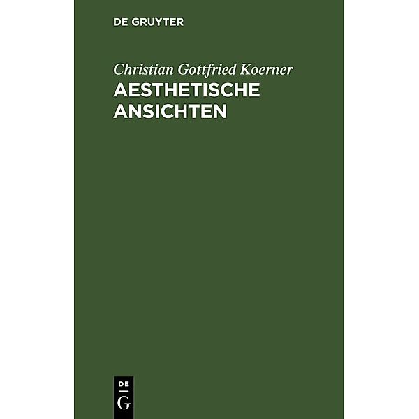 Aesthetische Ansichten, Christian Gottfried Koerner