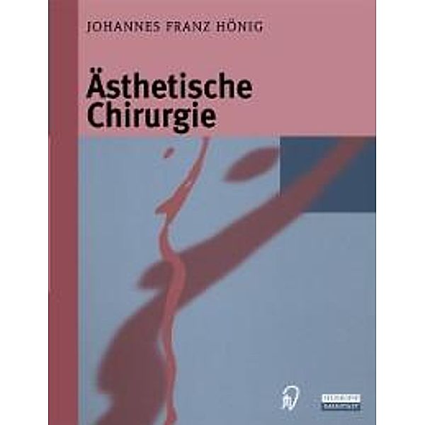 Ästhetische Chirurgie, Johannes F. Hönig