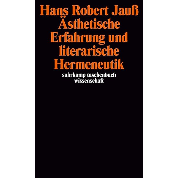 Ästhetische Erfahrung und literarische Hermeneutik, Hans Robert Jauß