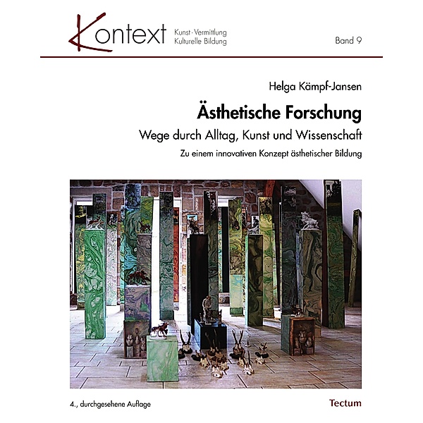 Ästhetische Forschung / KONTEXT Kunst - Vermittlung - Kulturelle Bildung Bd.9, Helga Kämpf-Jansen