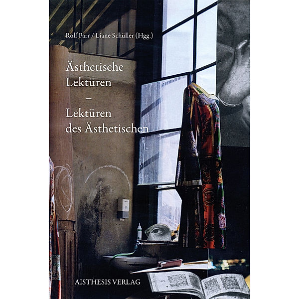 Ästhetische Lektüren - Lektüren des Ästhetischen