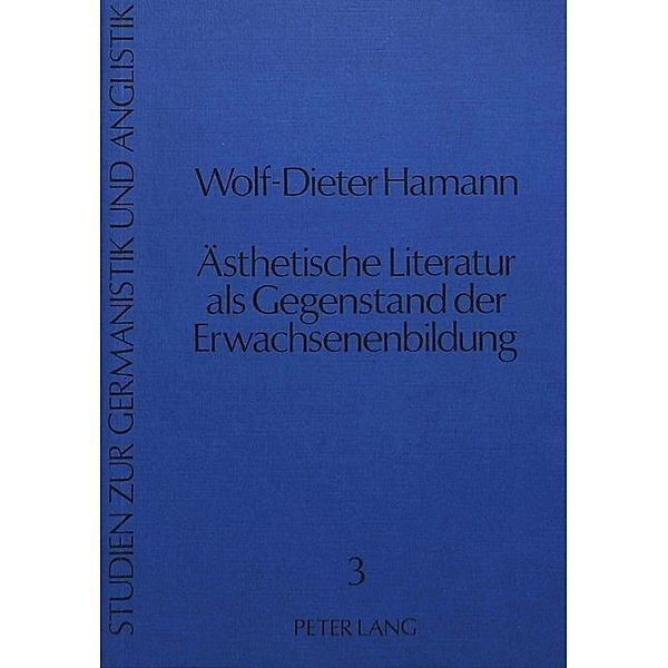 Ästhetische Literatur als Gegenstand der Erwachsenenbildung, Wolf-Dieter Hamann