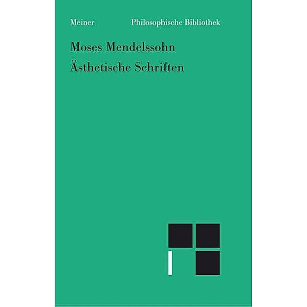 Ästhetische Schriften / Philosophische Bibliothek Bd.571, Moses Mendelssohn